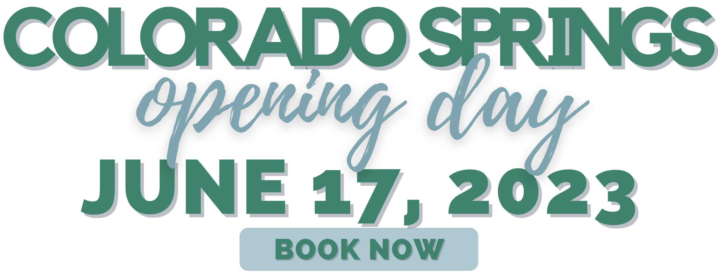 Colorado Springs | Opening Day June 17